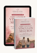 Cómo construir vínculos seguros después de relaciones inestables