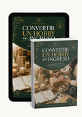 Convertir un hobby en ingreso